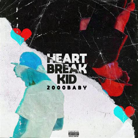 Heart Break Kid Album By 2000baby Spotify