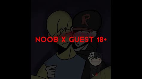 Noob X Guest 18 Youtube