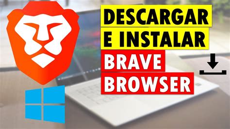 Cómo DESCARGAR Brave para PC en ESPAÑOL Instalar Brave para Windows 11