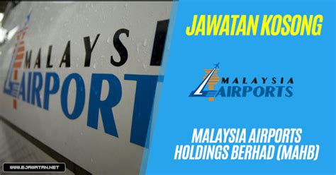 Malaysia airports holdings berhad is a malaysian airport company that manages most of the airports in malaysia. Jawatan Kosong di Malaysia Airports Holdings Berhad (MAHB ...