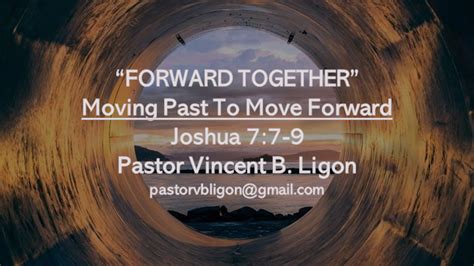 Forward Together Moving Past To Move Forward Pastor Vincent B Ligon