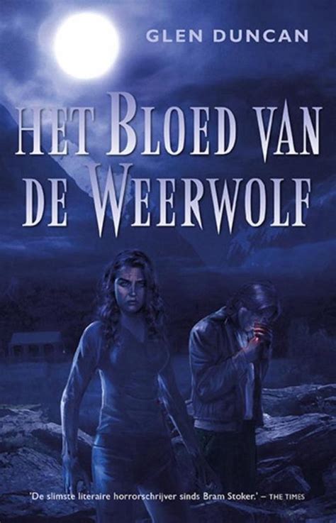 Het Bloed Van De Weerwolf Glen Duncan Boeken Bol
