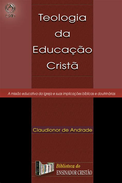 Teologia Da Educação Cristã By Claudionor De Andrade Book Read Online