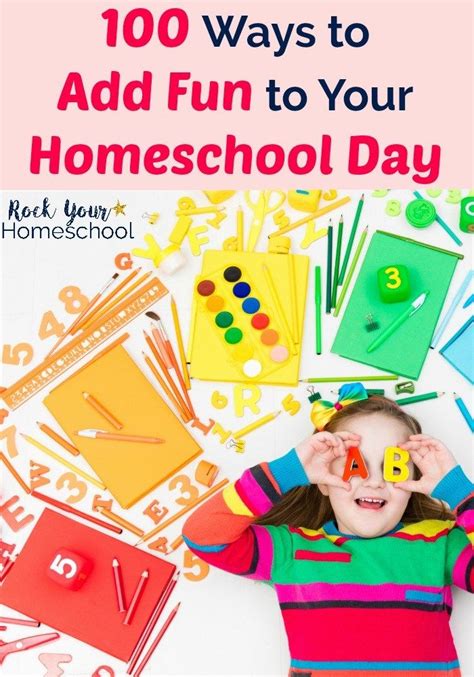 100 Ways To Have A Fun Homeschool Day Fun Homeschool Homeschool
