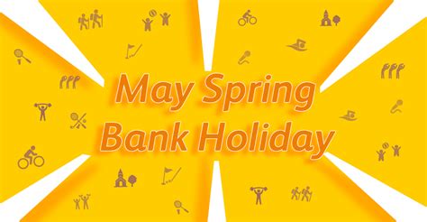31 Schlau Bilder When Are The May Bank Holidays Is May Day May 1 A