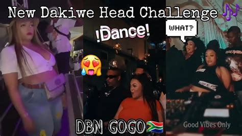 🎶dbn Gogo 🎉new Dakiwe Dance Challenge💃 Head Challenge🇿🇦south