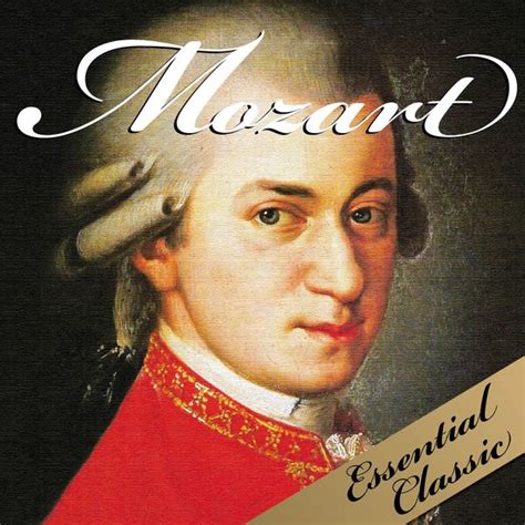 Album Mozart Essential Classic Wolfgang Amadeus Mozart By Various