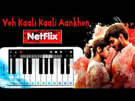 Yeh Kaali Kaali Ankhein Netflix Song Netflix Webseries Song Shivam