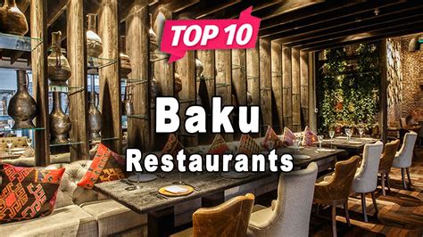 Top 10 Restaurants To Visit In Baku Azerbaijan English Youtube