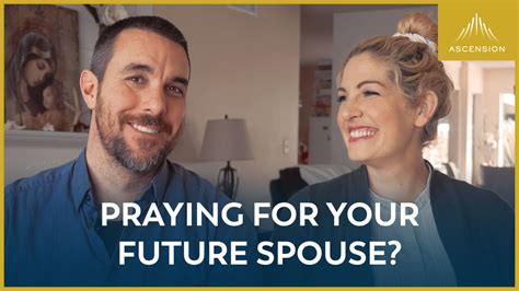 how to pray for your future spouse ascension press media