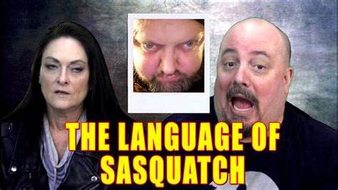 The Crypto Blast The Language Of Sasquatch