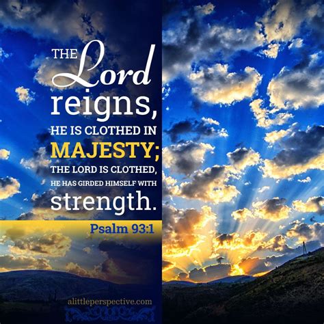 The Lord Reigns He Is Clothed In Majesty The Lord Is Clothes He Has