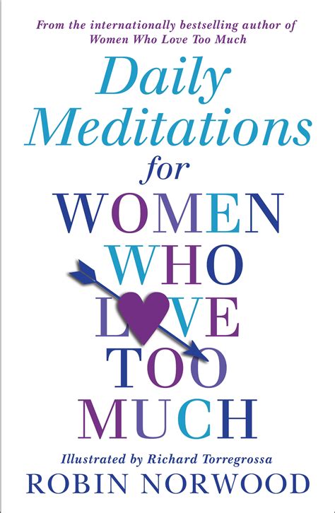 Daily Meditations For Women Who Love Too Much By Robin Norwood Penguin Books Australia