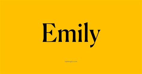 Significado Do Nome Emily Origem O Que Significa E Personalidade