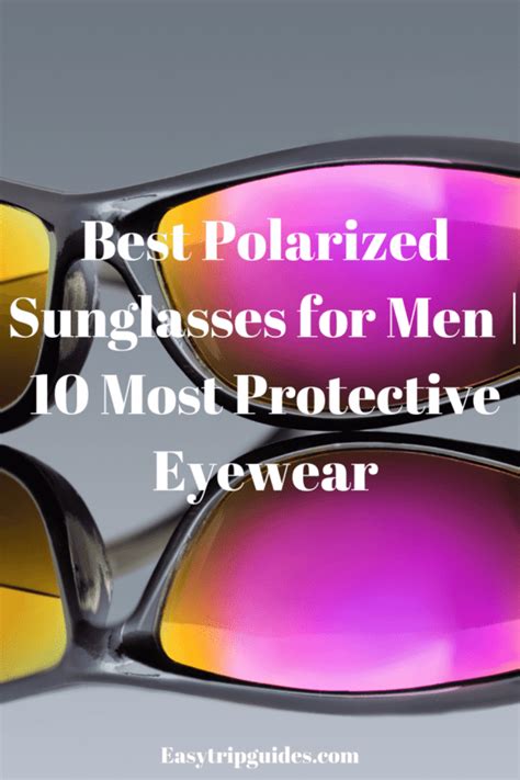 Best Polarized Sunglasses For Men 10 Most Protective Eyewear 2021