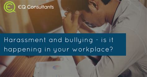 Sexual Harassment And Bullying Is It Happening In Your Workplace