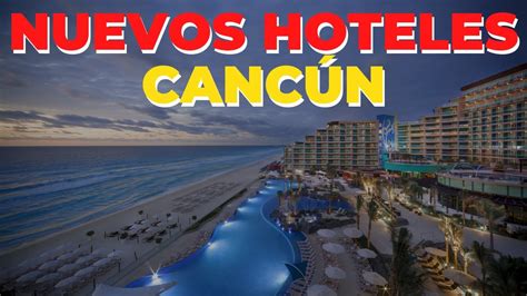 Top 5 Nuevos Mejores Hoteles En Cancún 2023 Youtube