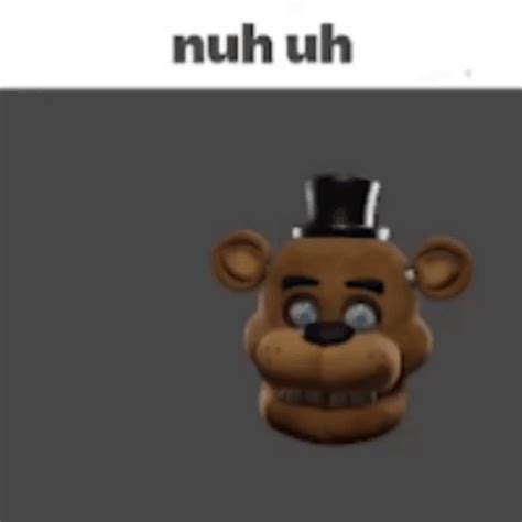 Nuh Uh Freddy Gif Nuh Uh Freddy Five Nights At Freddy S Discover