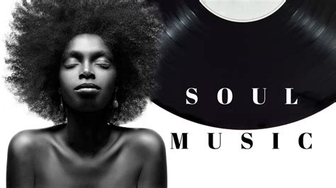 Best Soul Music Playlist 2021 Greatest Soul Songs Of All Time Youtube