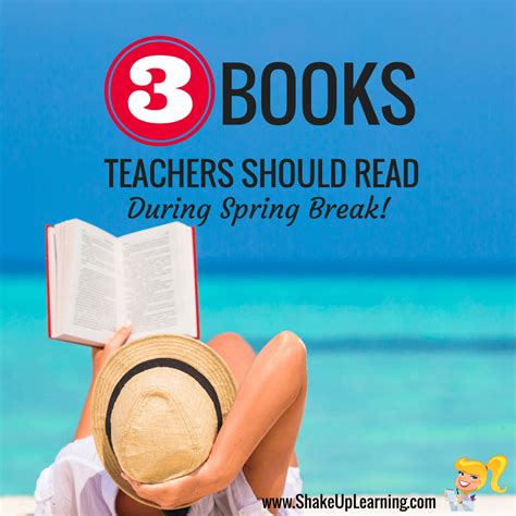3 Books Teachers Should Read During Spring Break Shake Up Learning Books Teachers Should Read