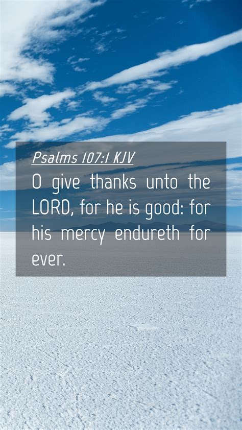 Psalms 1071 Kjv Mobile Phone Wallpaper O Give Thanks Unto The Lord