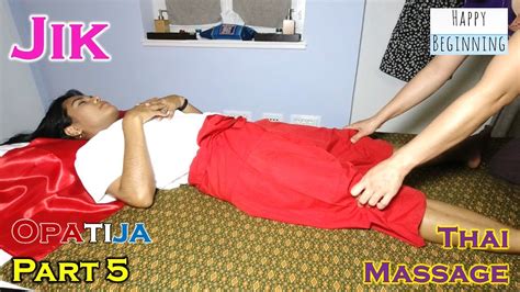 Jik Receives Thai Massage Part 5 Thai Touch Opatija Croatia Youtube