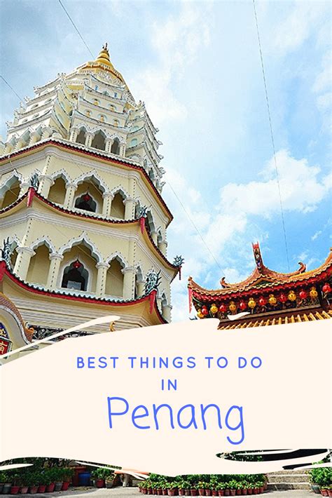 The current local time in penang is 5 minúty behind apparent solar time. Best Things to Do in Penang Malaysia - Guide for First ...