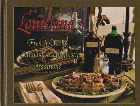 Louisianas French Creole Culinary And Linguistic Traditions Creolegen