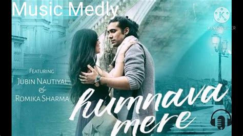 Humnava Mere Music Medly Youtube
