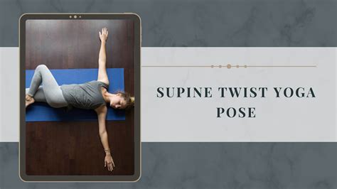 Revitalize And Unwind The Benefits Of Supine Twist Yoga Pose