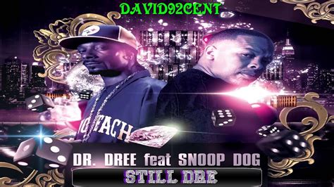 Dr Dre Ft Snoop Dogg Still Dre Djdavid92cent Remix Youtube