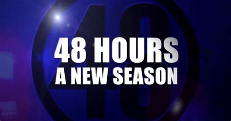 Preview A New Season Of 48 Hours Cbs News