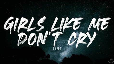 Thuy Girls Like Me Dont Cry Lyrics 1 Hour Youtube