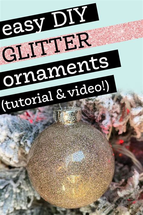 Easy Diy Glitter Ornaments With Polycrylic Tutorial And Video
