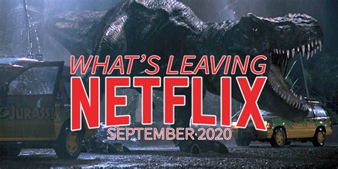 For the most part, netflix subscribers will have plenty of titles to enjoy this august before the streaming platform starts pruning its selection, like it does every month. What's leaving Netflix September 2020: Jurassic Park and ...