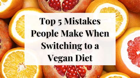 Avoid These 5 Unhealthy Vegan Eating Transition Mistakes How To Vegan