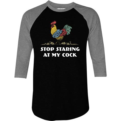 stop staring at my cock 3 4 sleeve raglan t shirt m00nshot