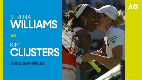 Serena Williams V Kim Clijsters Australian Open 2003 Semifinal Ao