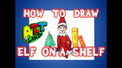 How To Draw Elf On A Shelf Youtube