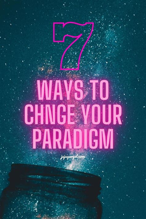 How To Change Your Paradigm Paradigm Think And Grow Rich Fun To Be One