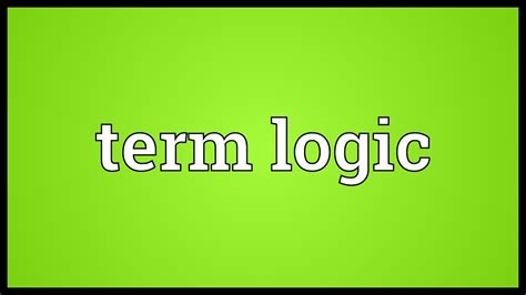 Term Logic Meaning Youtube