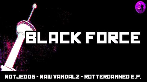 Raw Vandalz Black Force Youtube