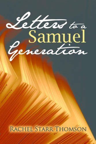 Letters To A Samuel Generation The Collection By Rachel Starr Thomson