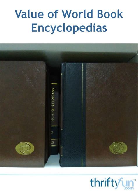 Value Of World Book Encyclopedias Thriftyfun