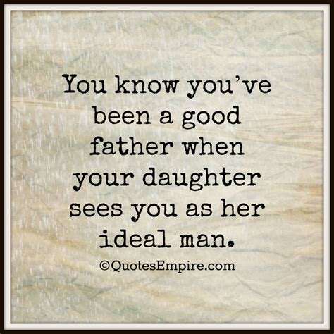 It's nice to be reminded that, for feelings so 13. When You Know You've Been A Good Father Pictures, Photos ...