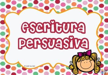 periscopio Marinero excusa escritura persuasiva ejemplos Ánimo Mira Caliza