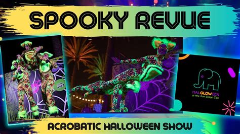 Spooky Revue San Diego Zoo Acrobatic Halloween Variety Show