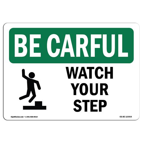 Osha Be Careful Sign Watch Your Step Made In The Usa