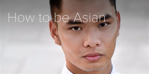 How To Be Asian