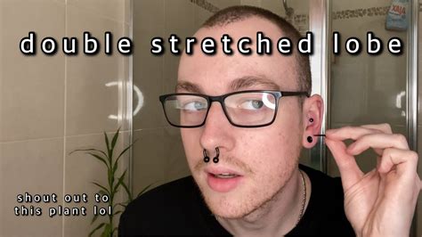Stretching My Second Lobes To 12g Youtube